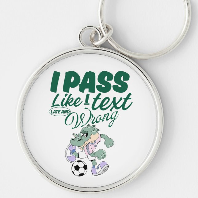 I pass like I text, late and wrong Key Ring (Front)
