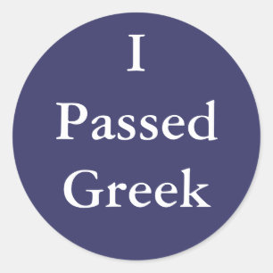 I Passed Greek Classic Round Sticker