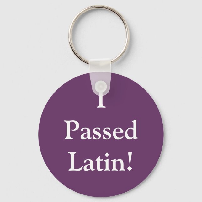 I Passed Latin Key Ring (Front)