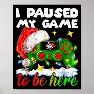 I Paused My Game Christmas Nutcracker Doll Funny B Poster