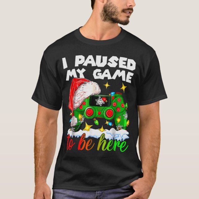 I Paused My Game Christmas Nutcracker Doll Funny B T-Shirt (Front)