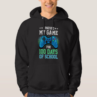 I Paused My Game For 100 Days Of School Gamer Gami Hoodie