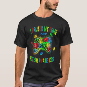 I Paused My Game For Autism Awareness Boy Gamer Vi T-Shirt