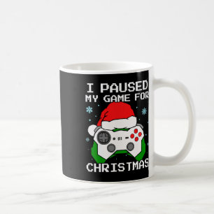 I Paused My Game For Christmas Retro Gamer Gaming  Coffee Mug