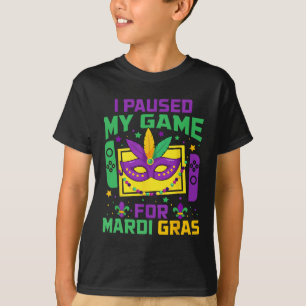 I Paused My Game For Mardi Gras Video Gamer Mens B T-Shirt