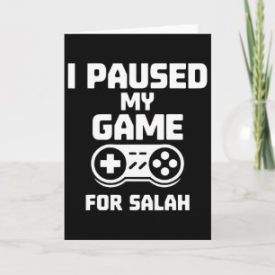 I Paused My Game For Salah Muslim Gamer Ramadan 1 Card