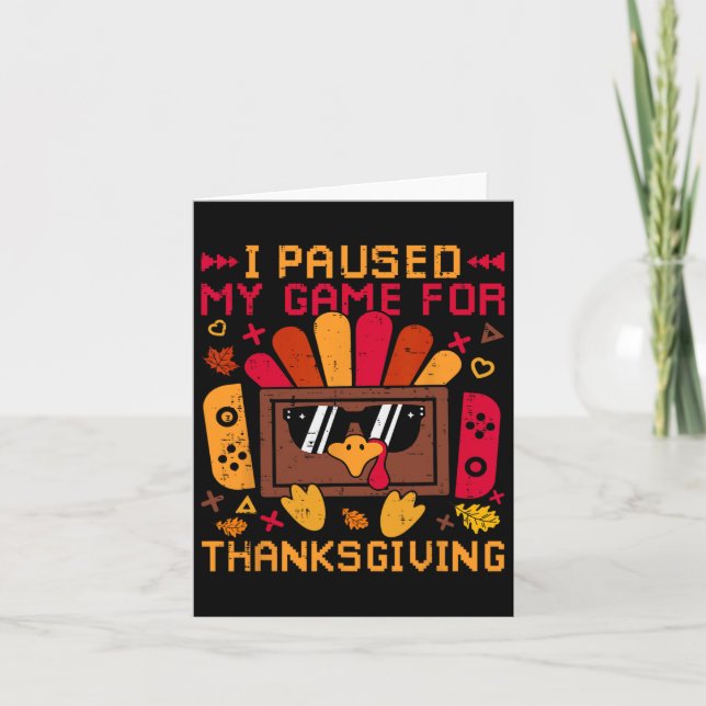 I Paused My Game For Thanksgiving Game Controller  Card (Front)