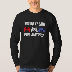 I Paused My Game For The Fireworks America Indepen T-Shirt