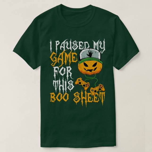 I Paused My Game For This Boo Sheet Pumpkin Hallow T-Shirt (Design Front)