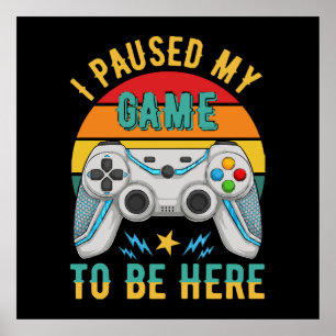 i paused my game poster