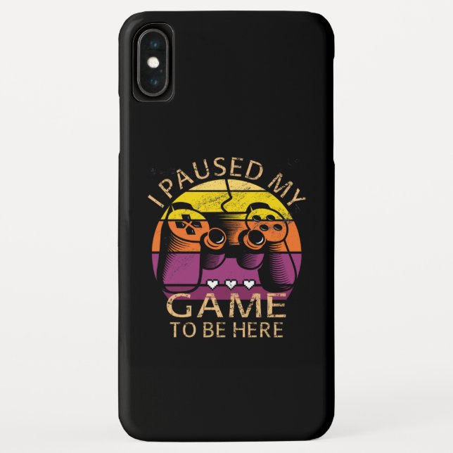 I Paused My Game to Be Here Case-Mate iPhone Case (Back)