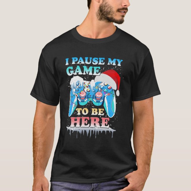I Paused My Game To Be Here Christmas Santa Hat T-Shirt (Front)