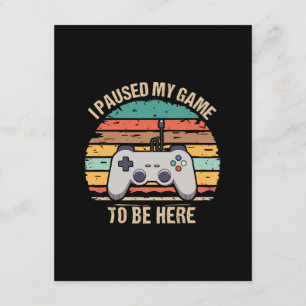 I Paused My Game To Be Here Enclosure Card