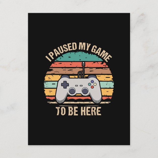 I Paused My Game To Be Here Enclosure Card (Front)