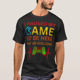 I Paused My Game To Be Here Funny Retro Vintage Ga T-Shirt