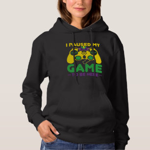 I Paused My Game To Be Here Parade Costume Mardi G Hoodie