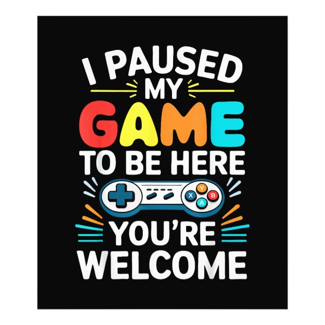 I Paused My Game To Be Here Shirt Men Women Kids V Photo Print (Front)