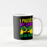 I Paused My Game To Be Here Video Game Beads Mardi