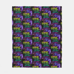 I PAUSED MY GAME TO BE HERE YOU'RE WELCOME FLEECE BLANKET