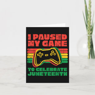 I Paused My Game To Celebrate Juneteenth Black Kid Card