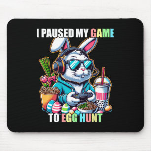 I Paused My Game To Egg Hunt Funny Easter Gamer Bo Mouse Pad