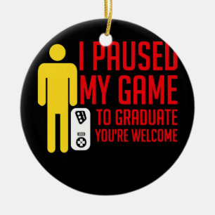 I Paused My Game To Graduate Funny Stickman Gamer Ceramic Tree Decoration