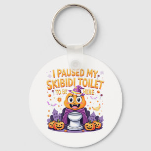 I Paused My Skibidi Toilet To Be Here Funny Hallow Key Ring