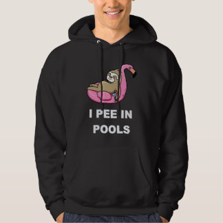 I Pee In Pools  2 Hoodie