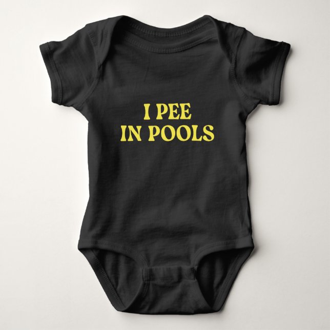 I Pee In Pools Baby Bodysuit (Front)