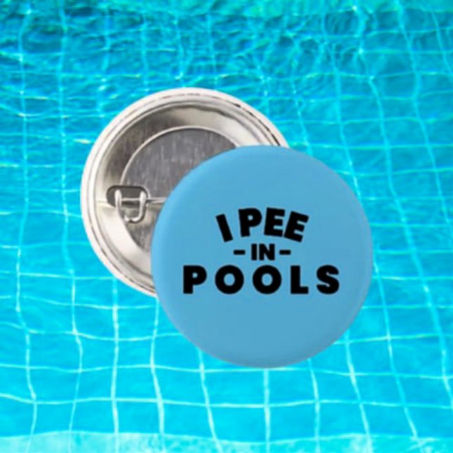 I Pee In Pools Funny Button (Creator Uploaded)