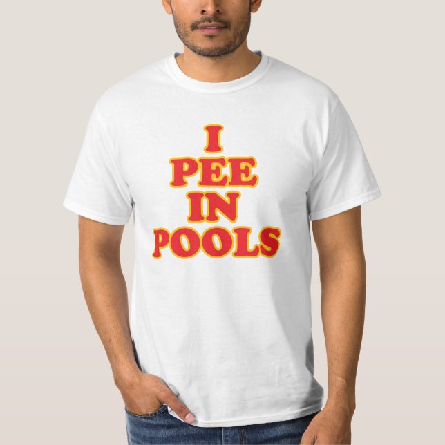 I pee in pools funny swimming summer vacation   T-Shirt (Front)