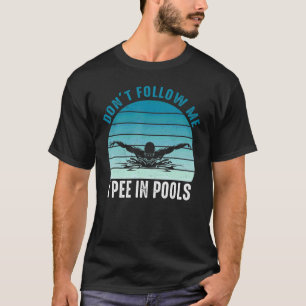 I Pee In Pools Swimming Vintage Sport Birthday T-Shirt