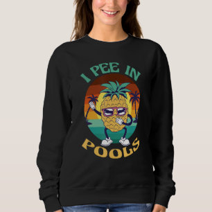 I Pee in Pools Tee Funny Hawaiian Pineapple Pool P