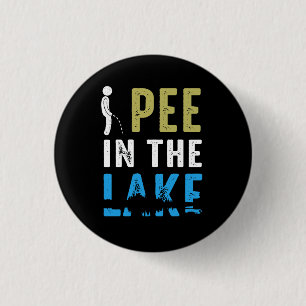 I Pee In The Lake Funny Summer Vacation Peeing Lak 3 Cm Round Badge