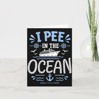 I pee in the ocean - funny cruise summer vacation  card