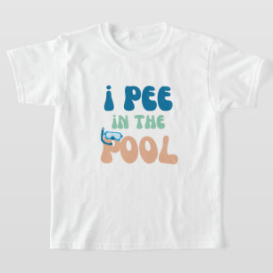 i pee in the pool funny swimming for swimmer T-Shirt