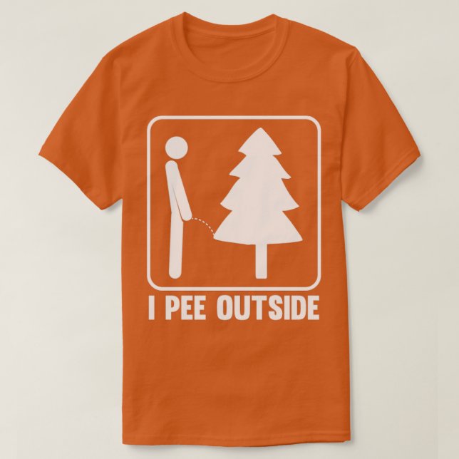 I Pee Outside Camg 2 T-Shirt (Design Front)