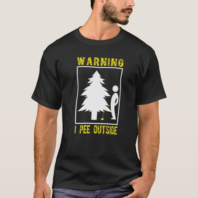 I Pee Outside Camping T-Shirt (Front)