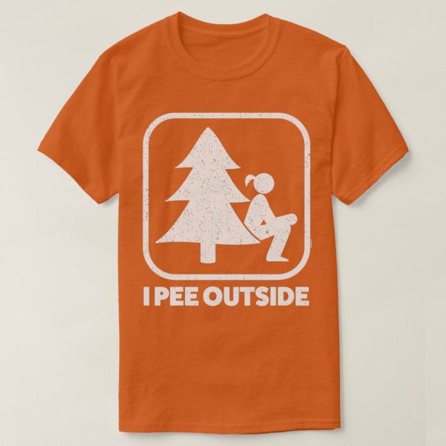I Pee Outside Girl Sign Funny Camping Hiking Outdo T-Shirt (Design Front)