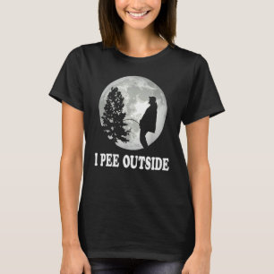 I Pee Outside I Love Peeing Outside Camping T-Shirt