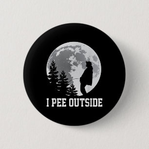 I Pee Outside I Love Peeing Outside Funny Camping  6 Cm Round Badge