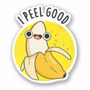 I Peel Good Funny Fruit Banana Pun 