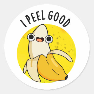 I Peel Good Funny Fruit Banana Pun  Classic Round Sticker