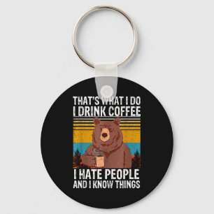 I People That's What Drink Coffee Hate Key Ring
