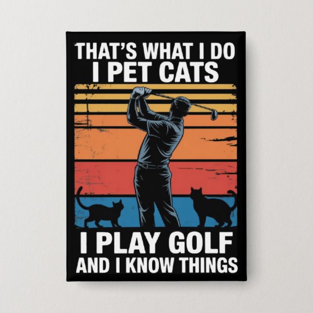 I Pet Cats Play Golf & Know Things Golfer Cat Love (Front)