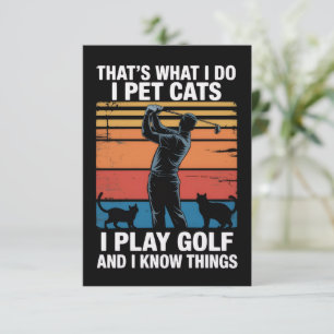 I Pet Cats Play Golf & Know Things Golfer Cat Love Invitation