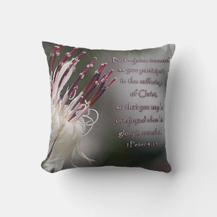 I Peter 4:13 Inspirational Floral Cushion