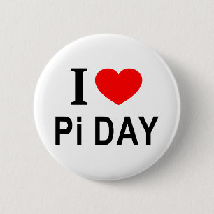 I ❤️ Pi DAY I LOVE Pi DAY I HEART Pi DAY 6 Cm Round Badge