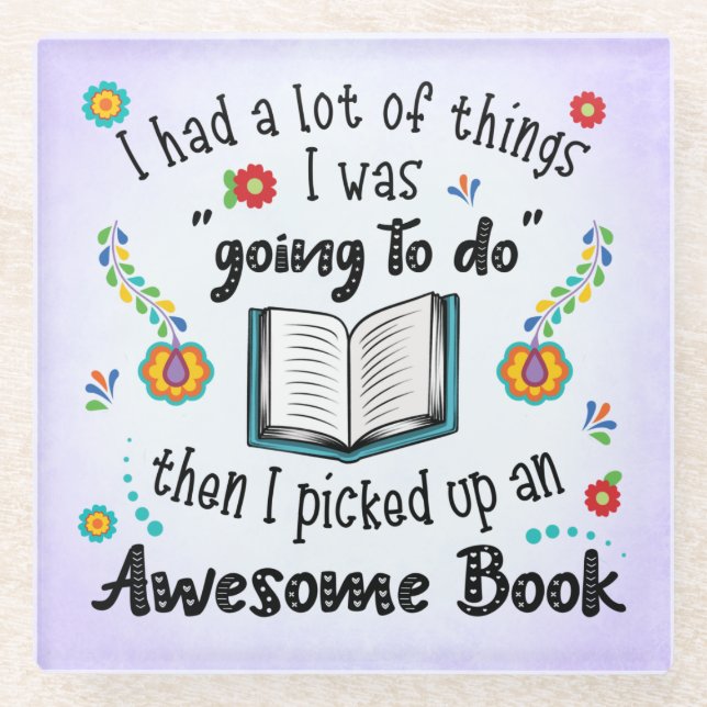 I Picked Up An Awesome Book Glass Coaster (Front)