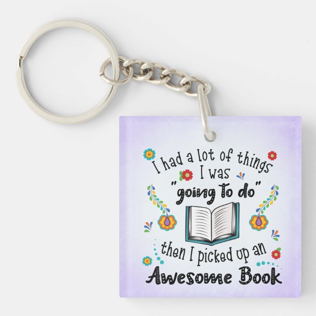 I Picked Up An Awesome Book Key Ring (Front)